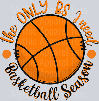 The Only BS I need is Basketball Season DTF Basketball Transfers