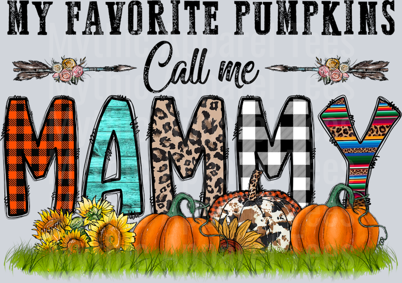 My Favorite Pumpkins Call Me Mammy Mom Grandma Fall