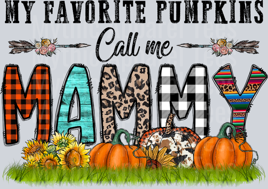 My Favorite Pumpkins Call Me Mammy Mom Grandma Fall
