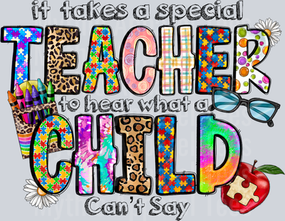 It Takes a Special Teacher To Hear What a Child Cant Say Teacher Autism Awareness