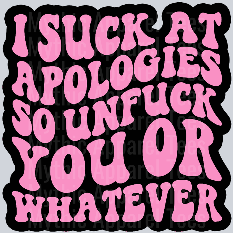 I Suck At Apologies Wavey Retro Style Funny Shirt Design