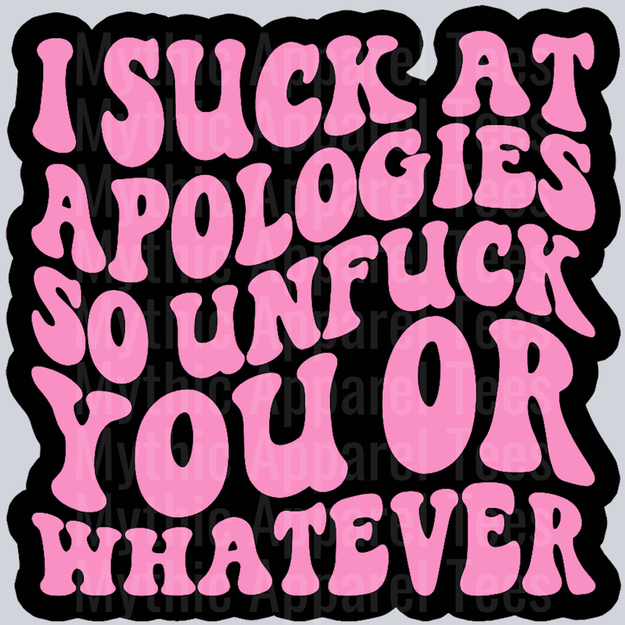 I Suck At Apologies Wavey Retro Style Funny Shirt Design