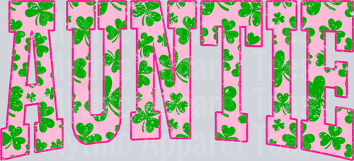 Pink Shamrock Auntie St Patrick's Day College Font Floral and shamrock pattern