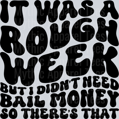 It Was A Rough Week