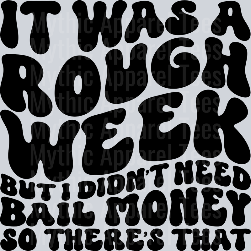 It Was A Rough Week