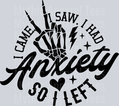 I came I saw I had anxiety so I left Clean Black 1 DTF Skull Transfers