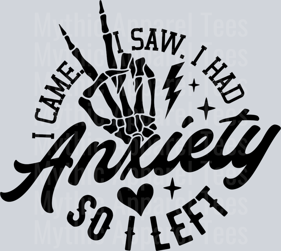 I came I saw I had anxiety so I left Clean Black 1 DTF Skull Transfers