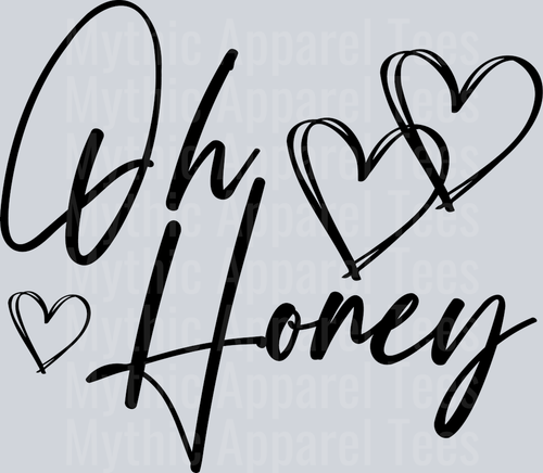 Oh Honey Hearts with Script Black Text DTF Sassy Transfers