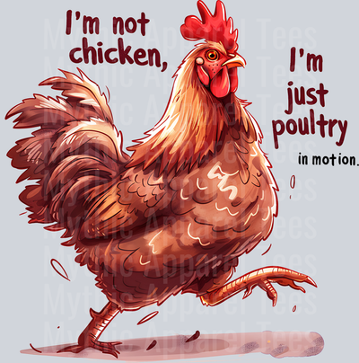 Im not chicken im just poultry running funny chicken running DTF Chicken Transfers