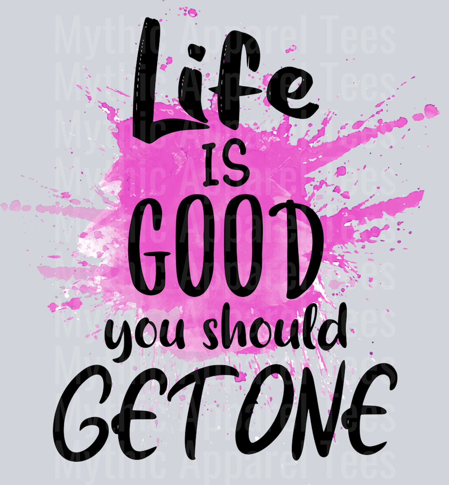 life is good Funny Sayings 1