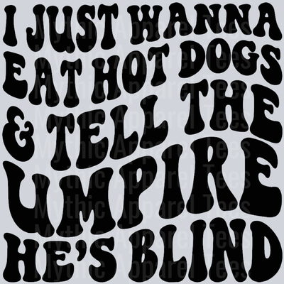 I Just Wanna Eat Hot Dogs