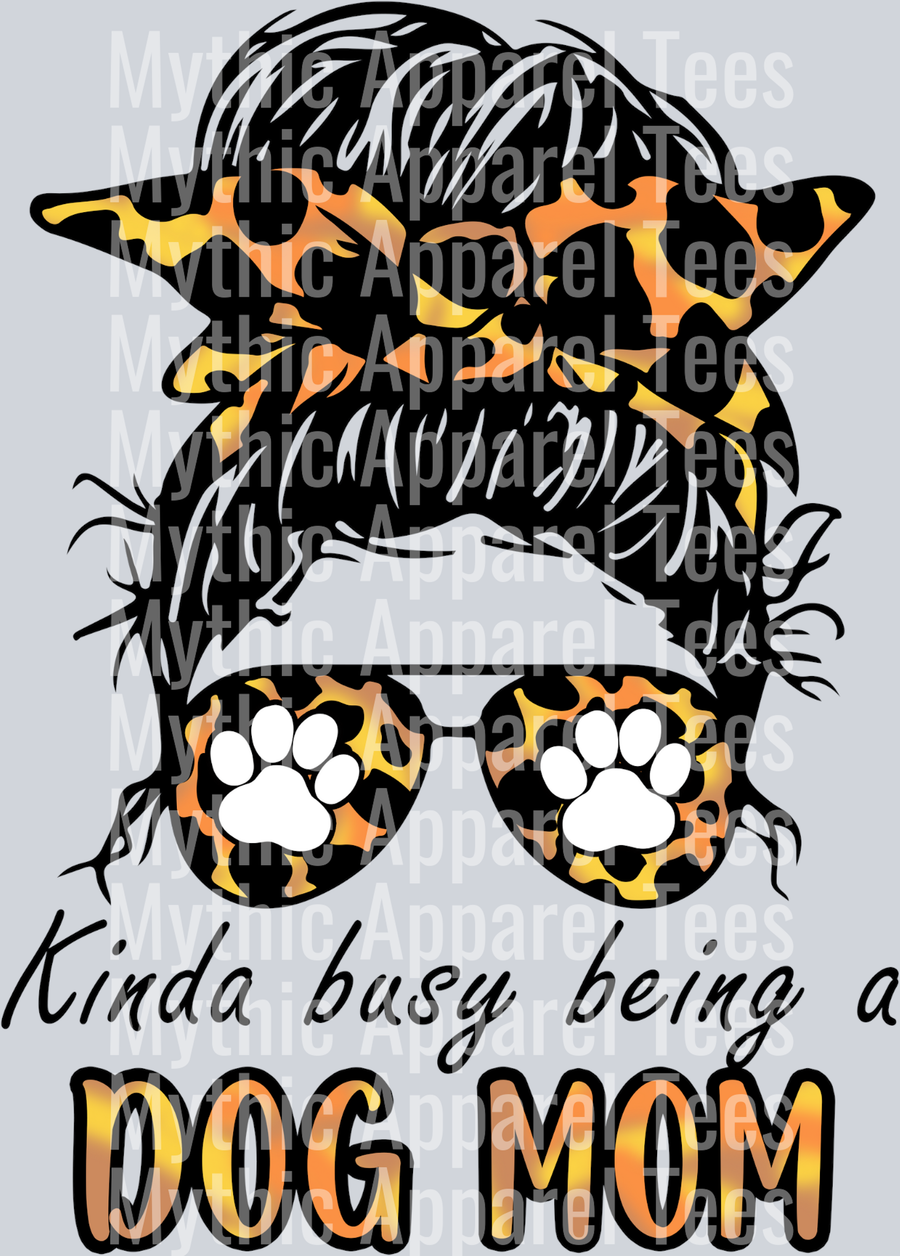 Kinda Busy Being A Dog Mom - Dog Pet Transfers