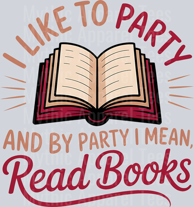 I like to party and by party I mean Read Books DTF Book Transfers