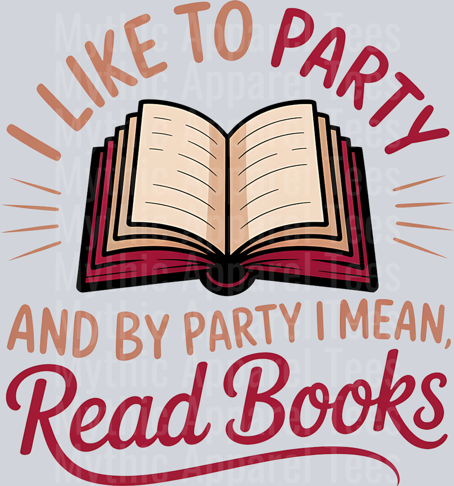 I like to party and by party I mean Read Books DTF Book Transfers