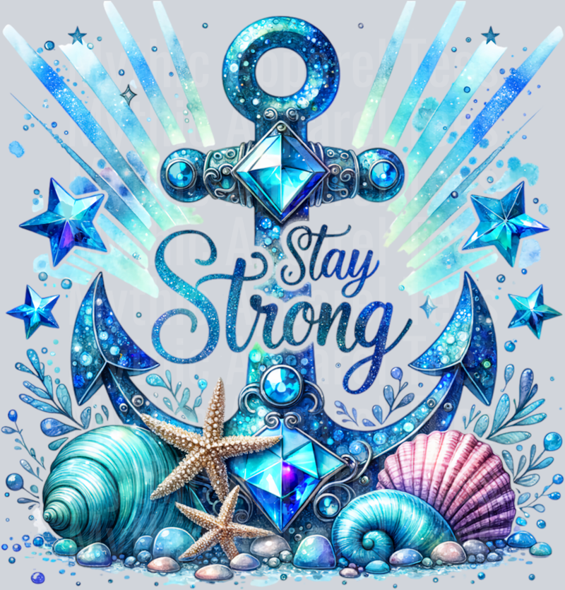 Stay Strong anchor with seashells DTF Empowerment Transfers