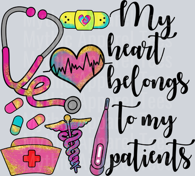 My Heart Belongs To My Patients neon colors  DTF Nurse Transfers