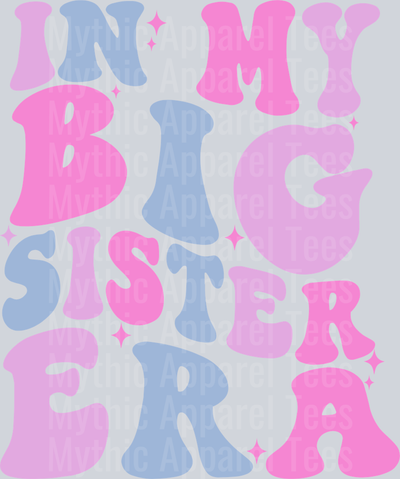 In my big sister era DTF Infant - Youth Girl Transfers