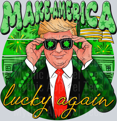Trump make America lucky again texture St Patrick's Day DTF Maga Transfers