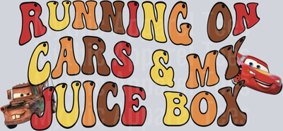 Running on cars and my Juice Box Disney DTF Cars Transfers