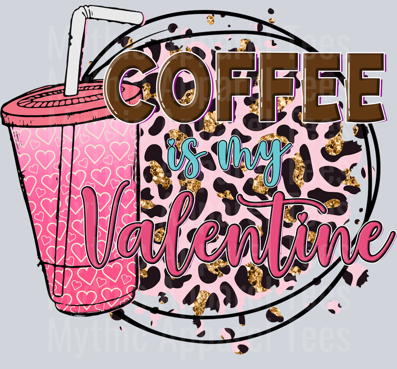 Coffee_Is_My_Valentine_sublimation