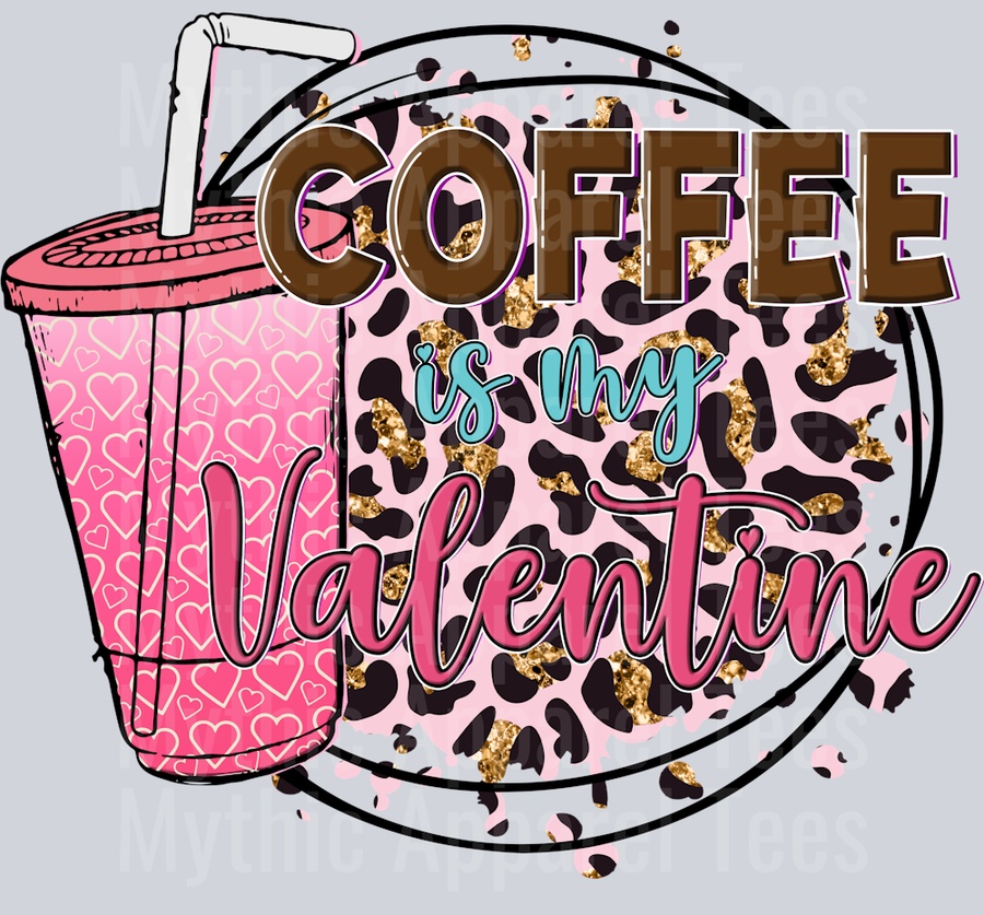 Coffee_Is_My_Valentine_sublimation
