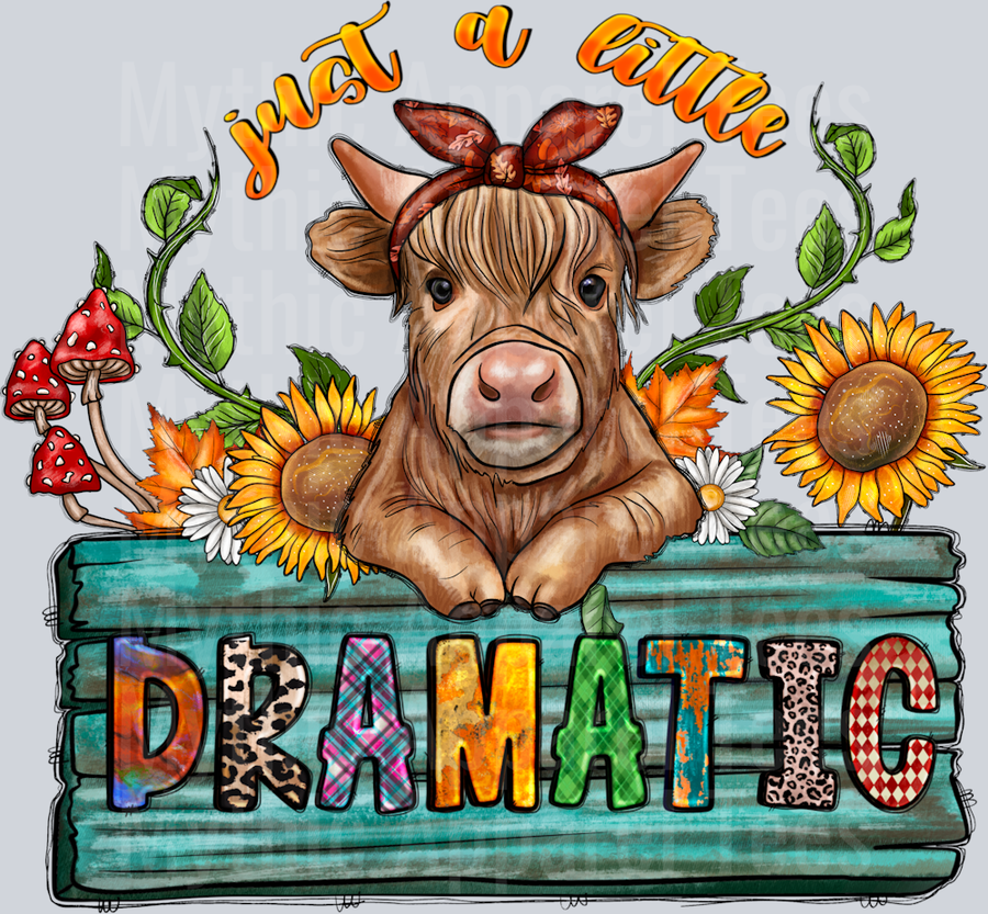 Just a Little Dramatic Highland Cow Summer