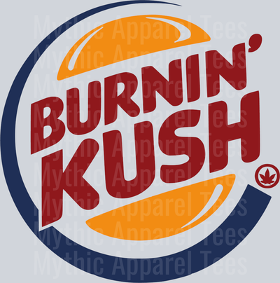 Burnin' Kush Burger King weed plant DTF Weed Transfers