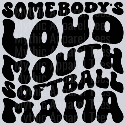 Loud Mouth Softball Mama