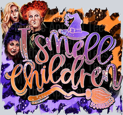 I smell children Hocus Pocus Sanderson Sisters