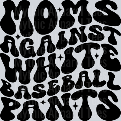 Moms Against White Baseball Pants School Spirit & Sports