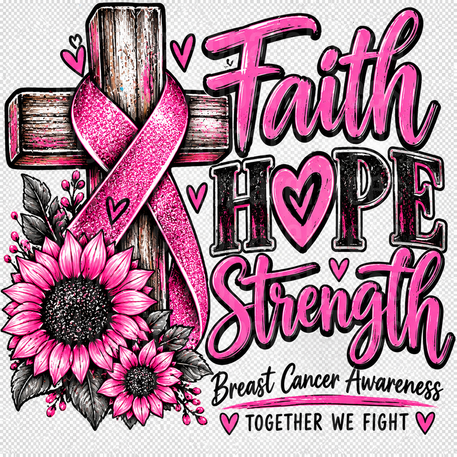 Breast Cancer Faith Hope Strength Together We Fight Pink Ribbon Cross Sunflower Awareness Design