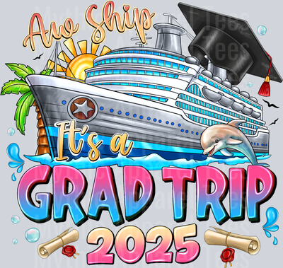 AwShipitsAGradTrip2025
