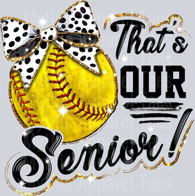 That's our senior! Softball with glitter cute DTF Sports Transfers