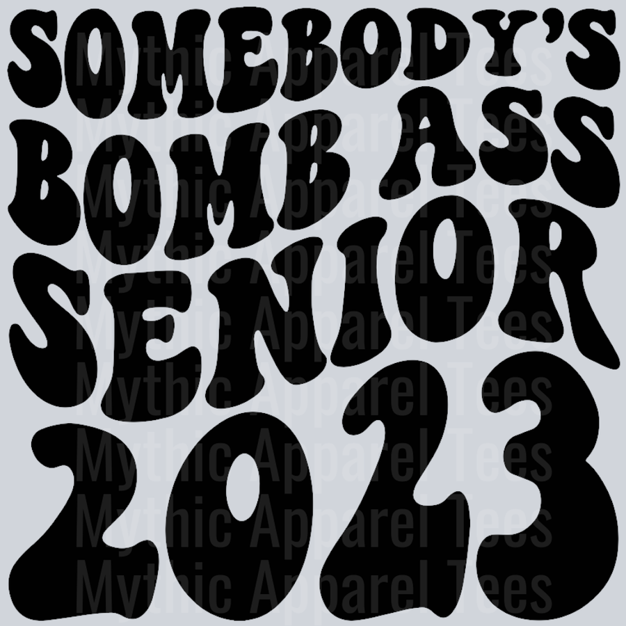 Somebodys Bomb Ass Senior 2023 Wavey Retro Style Funny Shirt Design