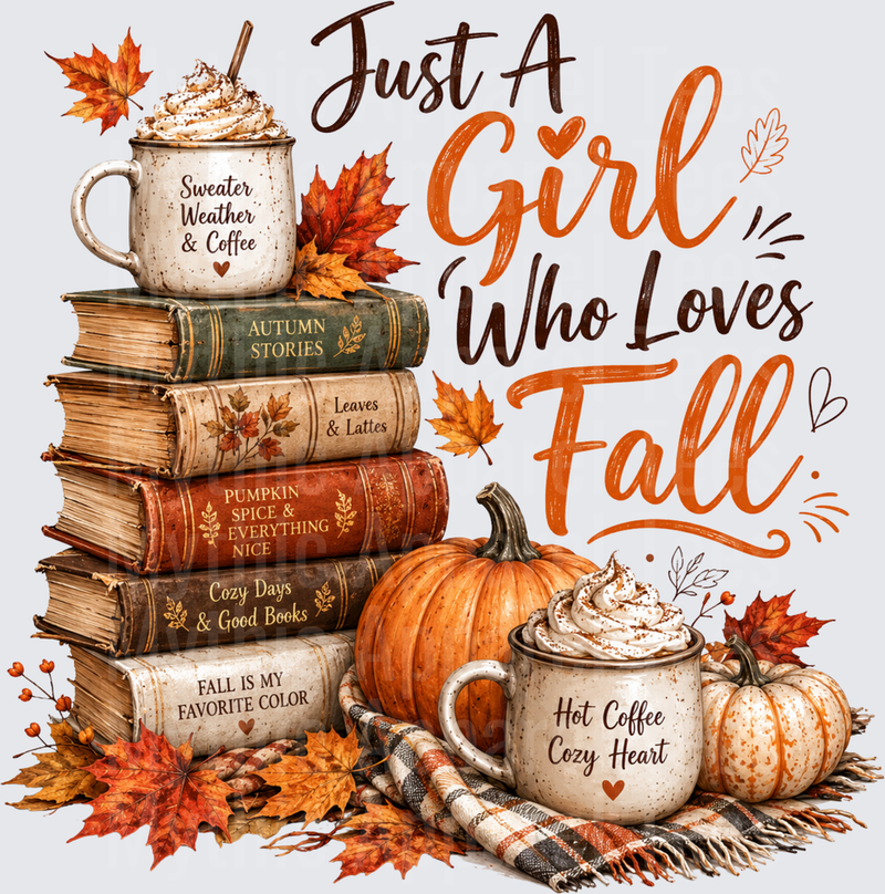 Just A Girl Who Loves Fall Stacked Books Pumpkins Cozy Coffee Mugs Autumn Leaves