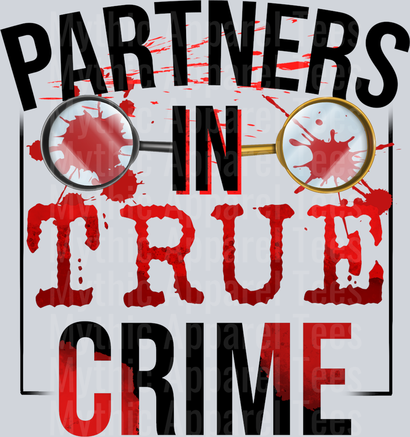 Partners In True Crime Funny DTF True Crime Transfers