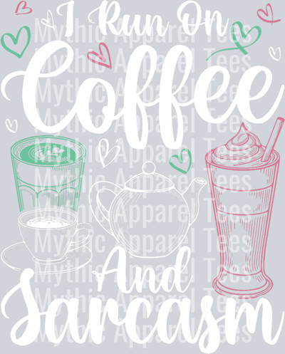 I run on coffee and sarcasm DTF Coffee Transfers