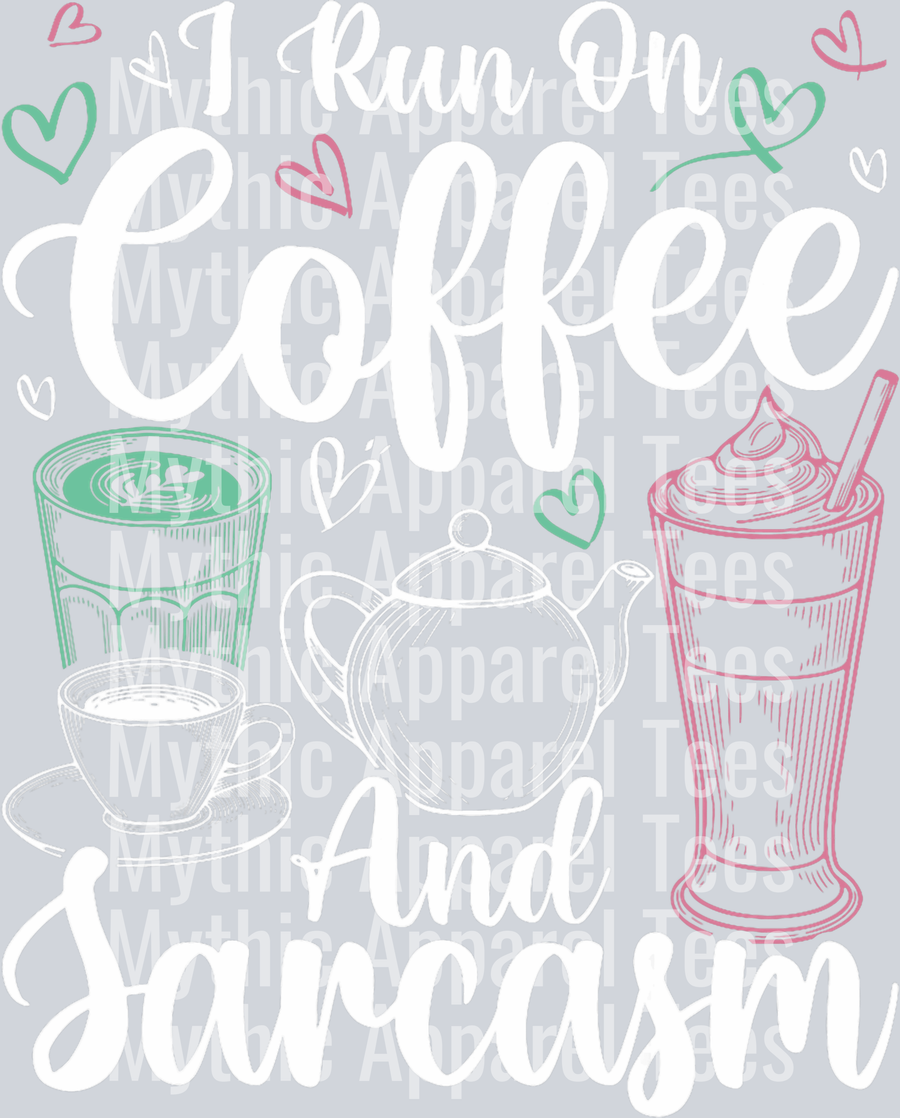 I run on coffee and sarcasm DTF Coffee Transfers