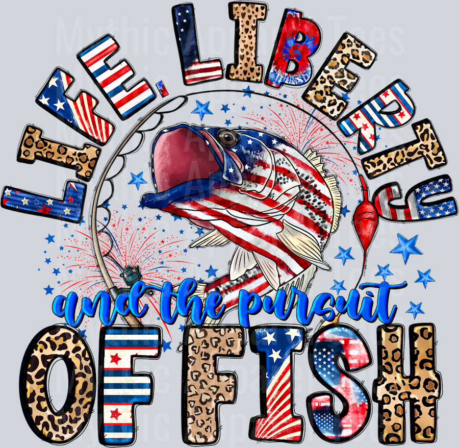 Life Liberty and the pursuit of fish Patriotic Fishing 4th of july