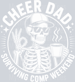 Cheer Dad Surviving Comp Weekend Skeleton