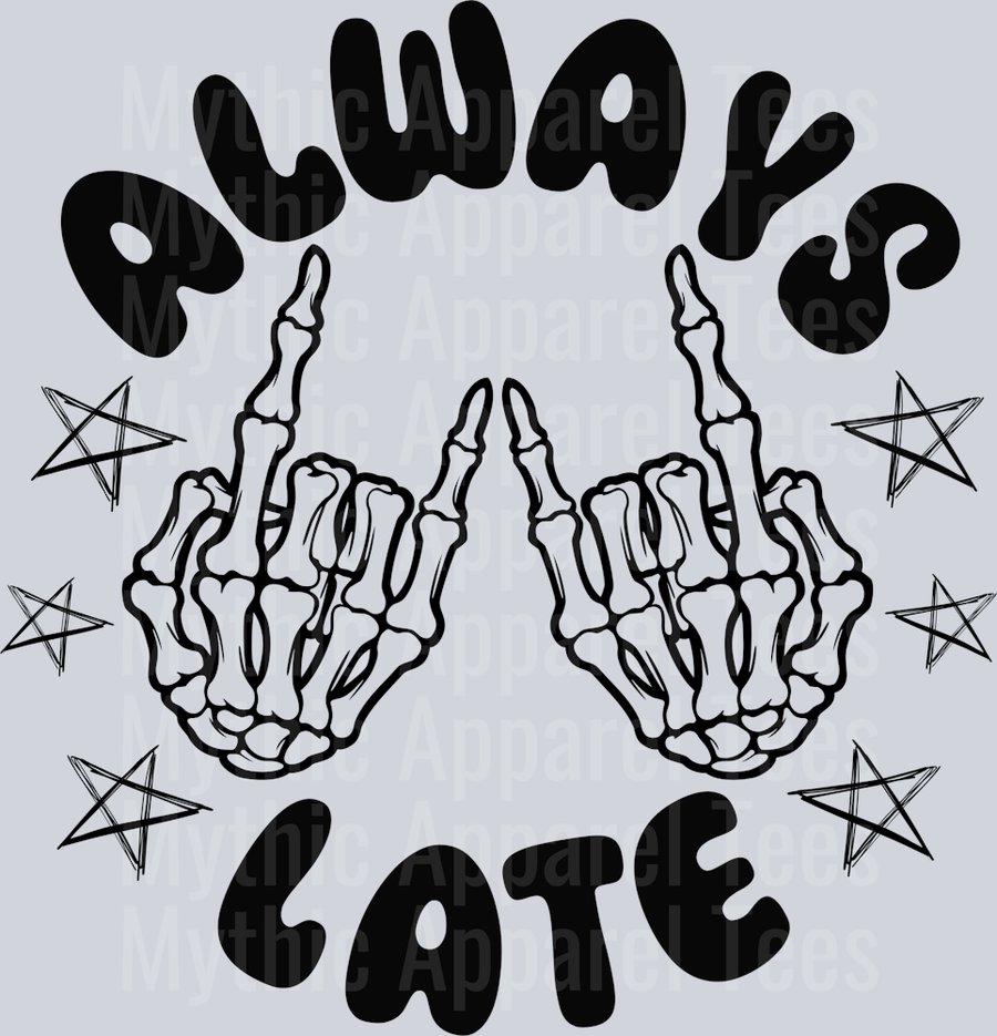 Always late pocket black DTF Sassy Transfers