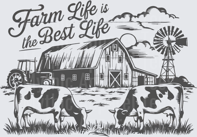 Farm Life is the Best Life Barn Cows Windmill Tractor