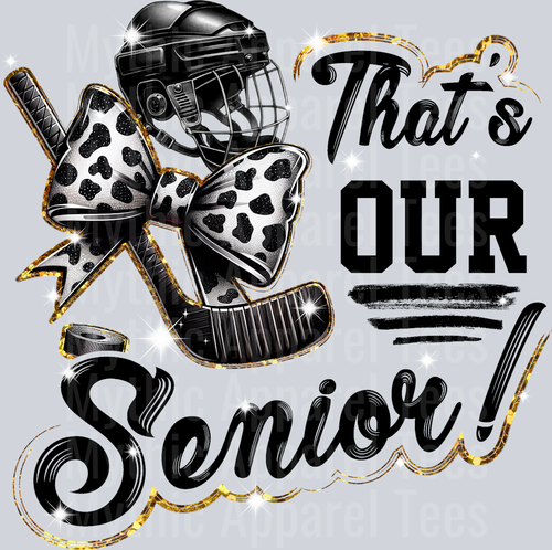 That's our senior! Hockey Glitter cute DTF Sports Transfers