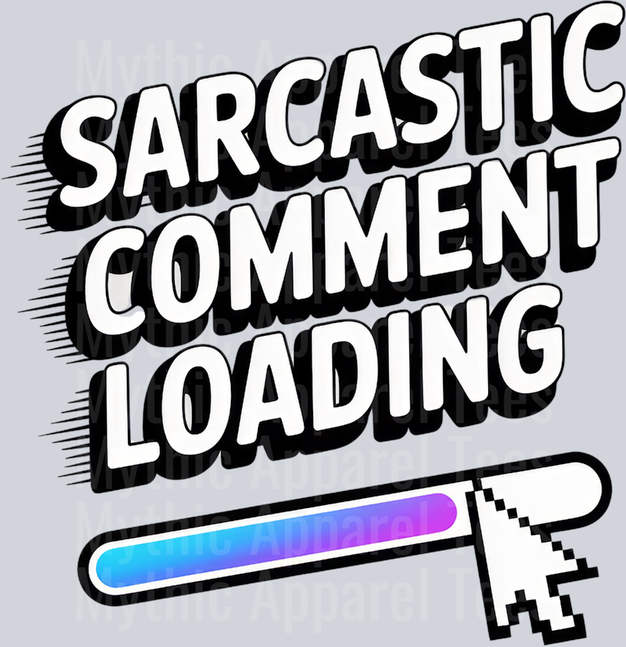 SARCASTIC COMMENT LOADING