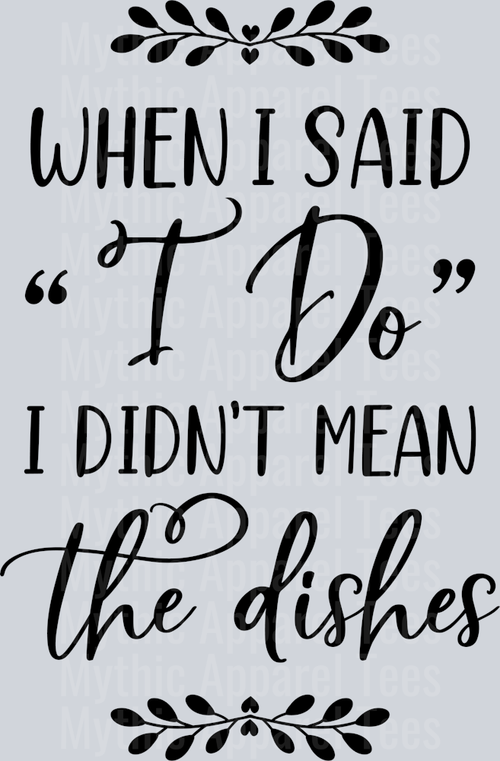 When I said I do I didn't mean the dishes Husband Wife Transfers