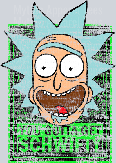 Gotta Get Shwifty Rick DTF Rick and Morty Transfers