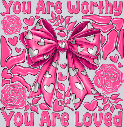 You Are Worthy You Are Loved Valentines Day Religious