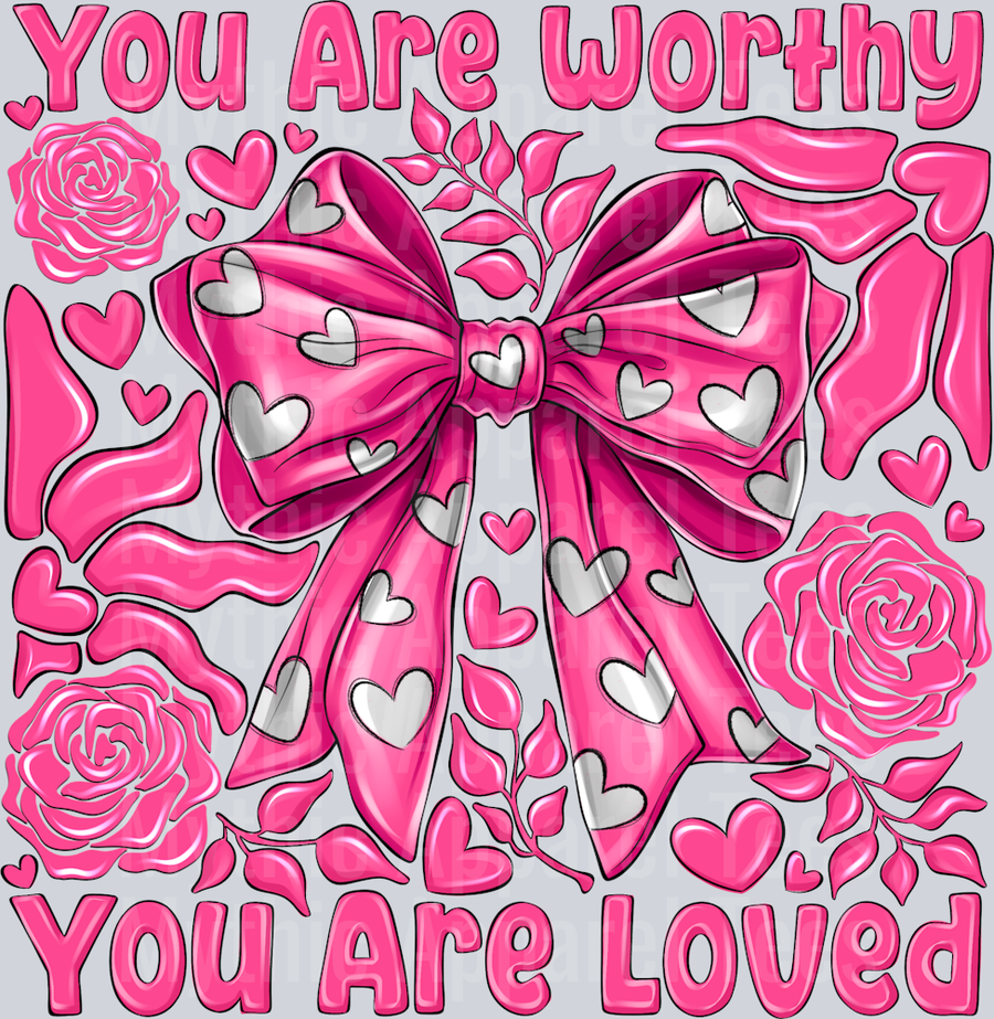 You Are Worthy You Are Loved Valentines Day Religious
