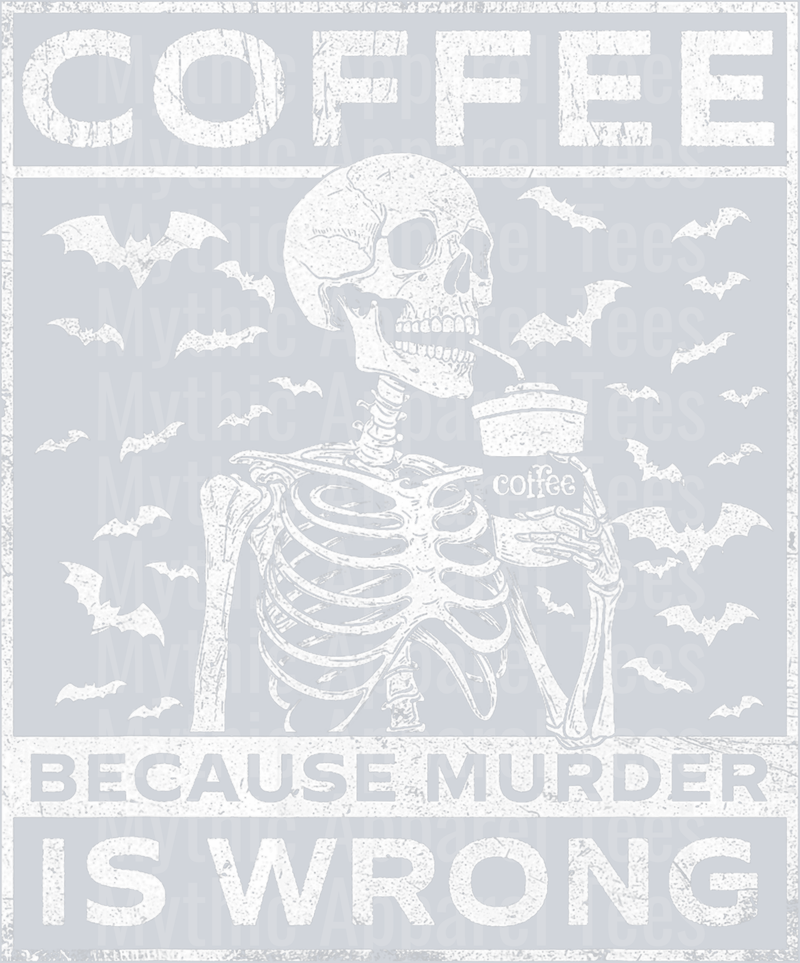 Coffee because murder is wrong 2 skeleton DTF Coffee Transfers