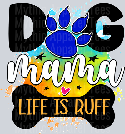 Rms0091-7 dog mama life is ruff